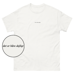 det er båre dejligt trøj t-shirt